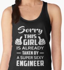 Sorry This Girl Is Already Taken By A Super Sexy Engineer Women's Tank Top