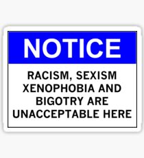 Pegatina RACISMO, SEXISMO, XENOFOBIA Y BIGOTRY SON INACEPTABLES AQUÍ