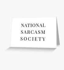 National Sarcasm Society Greeting Card