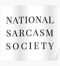 National Sarcasm Society Poster