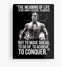 Arnold Schwarzenegger Arnie Conquer Quote Metal Print