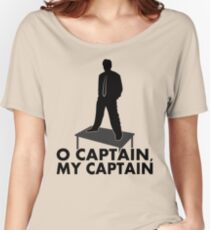O Captain, my Captain Women's Relaxed Fit T-Shirt