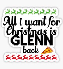 All I want for Christmas is Glenn, v2 Sticker