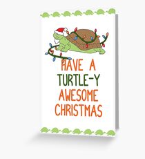 Have a Turtle-y Awesome Christmas. Greeting Card