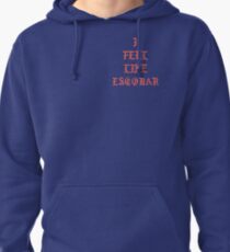 I Feel Like Escobar Pullover Hoodie