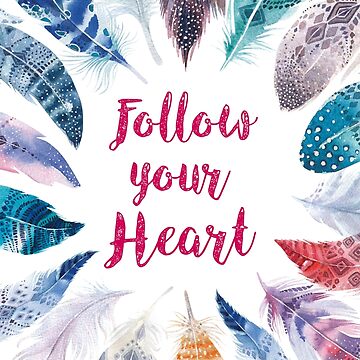 Imagen de la obra Feathers, Follow your heart de weloveboho