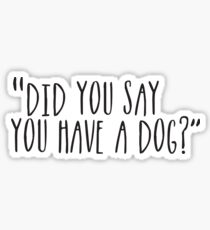 Dog? Sticker