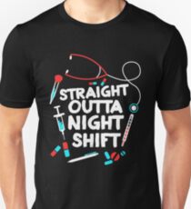 Straight Outta Night Shift Shirt - Night Shift Unisex T-Shirt