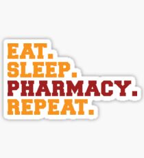 Eat. Sleep. Pharmacy. Repeat Sticker