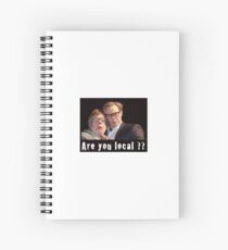 Are you local ?? Spiral Notebook