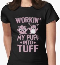 Arbeite meinen Puff in Tuff Tailliertes T-Shirt