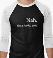 Nah Rosa Parks Men's Baseball ¾ T-Shirt