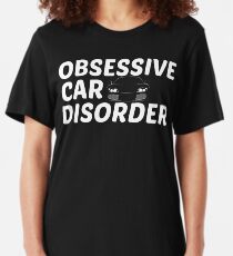 Obsessive Car Disorder - OCD Just One More Car Slim Fit T-Shirt