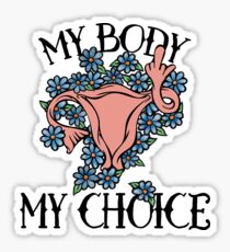 My body my choice Sticker