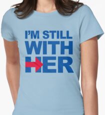 I'm Still With Her Women's Fitted T-Shirt