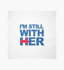 I'm Still With Her Scarf