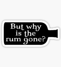 Captain Jack Sparrow - But why is the rum gone? Sticker