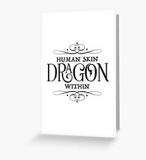 Human Skin, Dragon Within Greeting Card
