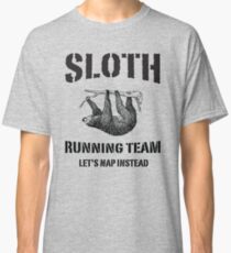 Sloth Running Team. Let's Nap Instead Classic T-Shirt