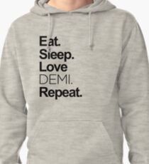 Eat, Sleep, Love DEMI, Repeat. Pullover Hoodie