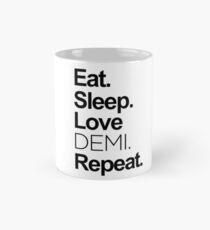 Eat, Sleep, Love DEMI, Repeat. Mug