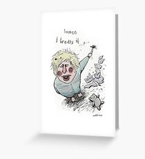 Does Brexit mean Breaks It? Greeting Card