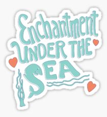 Enchantment Under The Sea Sticker