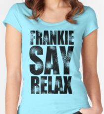 FRANKIE SAY RELAX T-Shirt Funny Retro Soft GOES TO HOLLYWOOD 80s Music Tee Women's Fitted Scoop T-Shirt