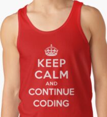 Â Keep Calm Continue Coding Tank Top