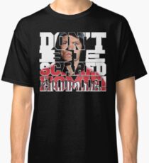 Ne soyez pas effrayé Homie! T-shirt classique