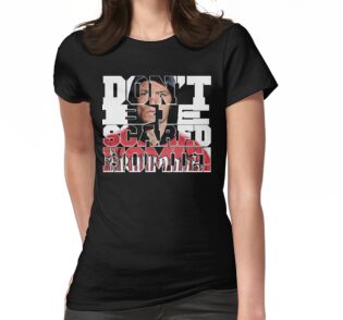 dont be scared homie shirt