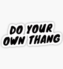 Do Your Own Thang Sticker