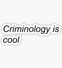 Criminology is Cool Sticker