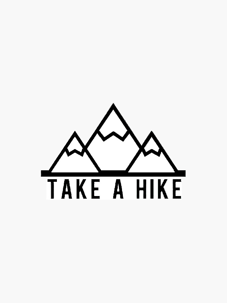 Take A Hike Sticker By Baileymincer Redbubble 0451