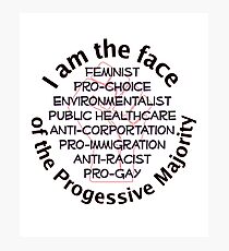 I am the Progressive Majority 01 Photographic Print