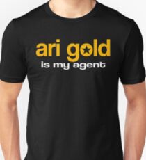 Ari Gold Is My Agent Unisex T-Shirt