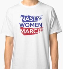 Nasty Women's March On Washington Classic T-Shirt