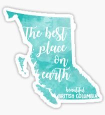 British Columbia - The Best Place on Earth Sticker