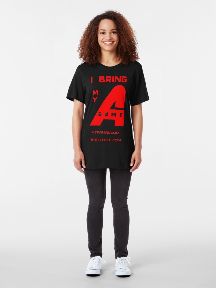 Alternate view of Barry Ace - "I Bring My A-Game" Slim Fit T-Shirt