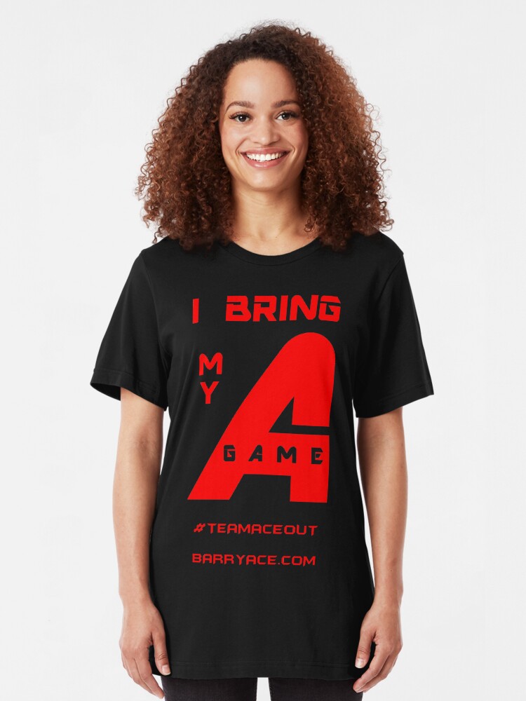 Alternate view of Barry Ace - "I Bring My A-Game" Slim Fit T-Shirt