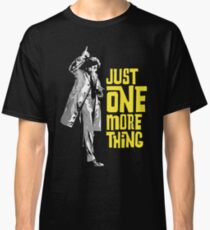Columbo - Just One More Thing Classic T-Shirt