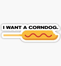 I want a corndog. Sticker