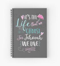 FOR JEHOVAH WE LIVE Spiral Notebook
