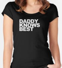 Daddy Knows Best Women's Fitted Scoop T-Shirt