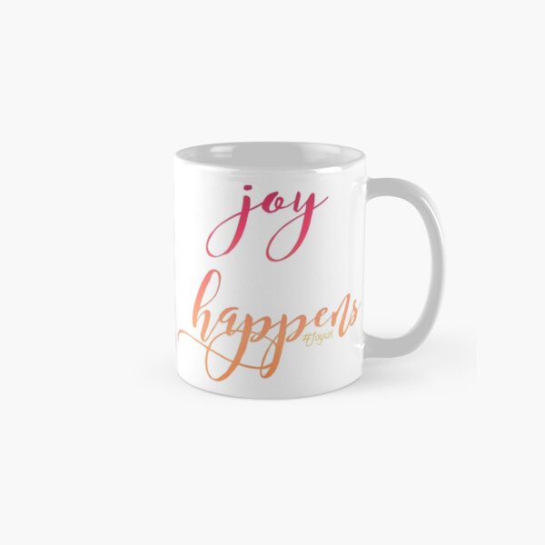 Joy Happens - Mugs Classic Mug