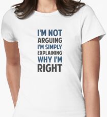 I'm Not Arguing I'm Explaining Women's Fitted T-Shirt
