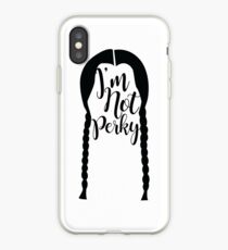 Wednesday Addams - I'm Not Perky iPhone Case
