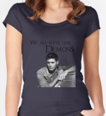 We all have our demons - Dean Winchester Women's Fitted Scoop T-Shirt