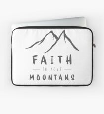 Faith To Move Mountians Laptop Sleeve