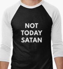 Not Today Satan Men's Baseball ¾ T-Shirt